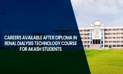 Careers after Diploma in Renal Dialysis Technology from Akash Institute of Paramedical Sciences